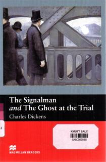 The Signalman and The Ghost at the Trial: Macmillan Readers 2