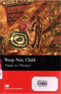 Weep Not, Child: Macmillan Readers 6